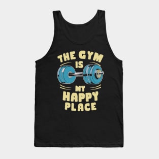 The Gym Is My Happy Place. Gym Lover Tank Top